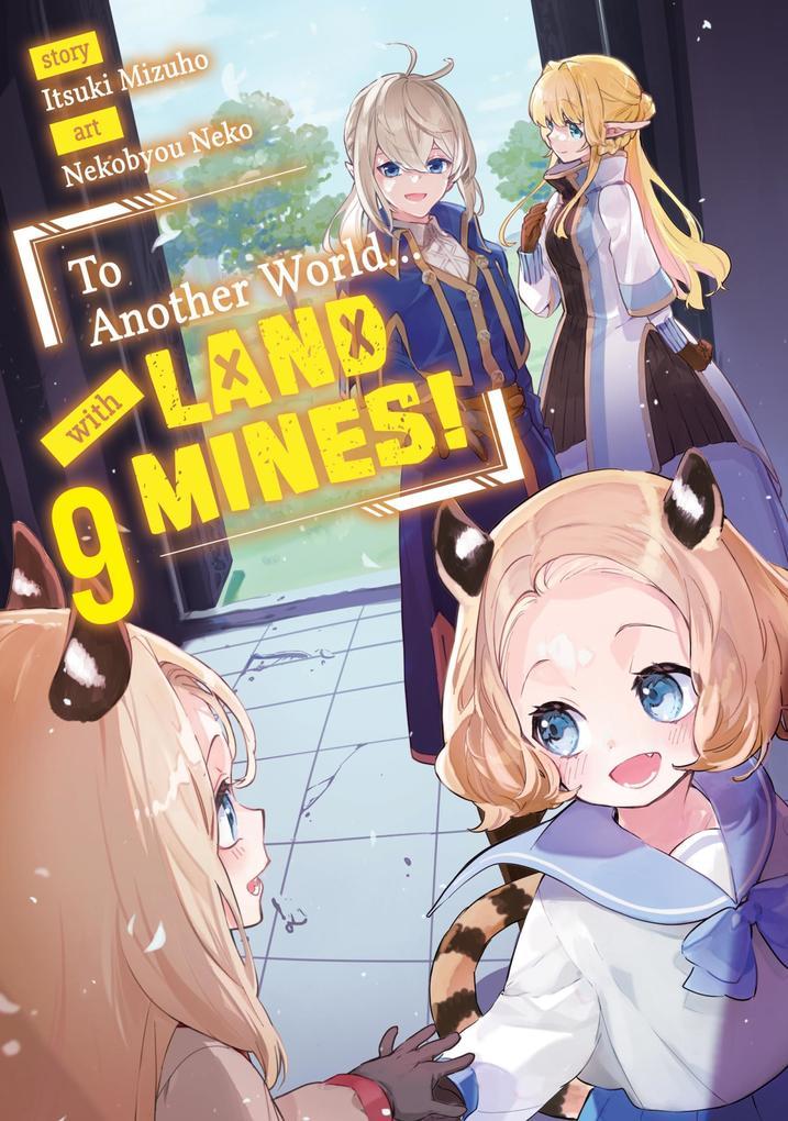 To Another World... with Land Mines! Volume 9