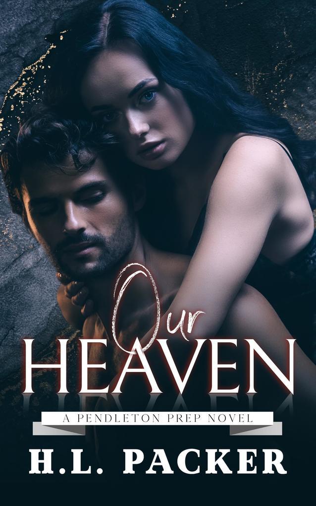 Our Heaven (Pendleton Prep, #4)