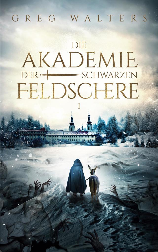 Die Akademie der schwarzen Feldschere