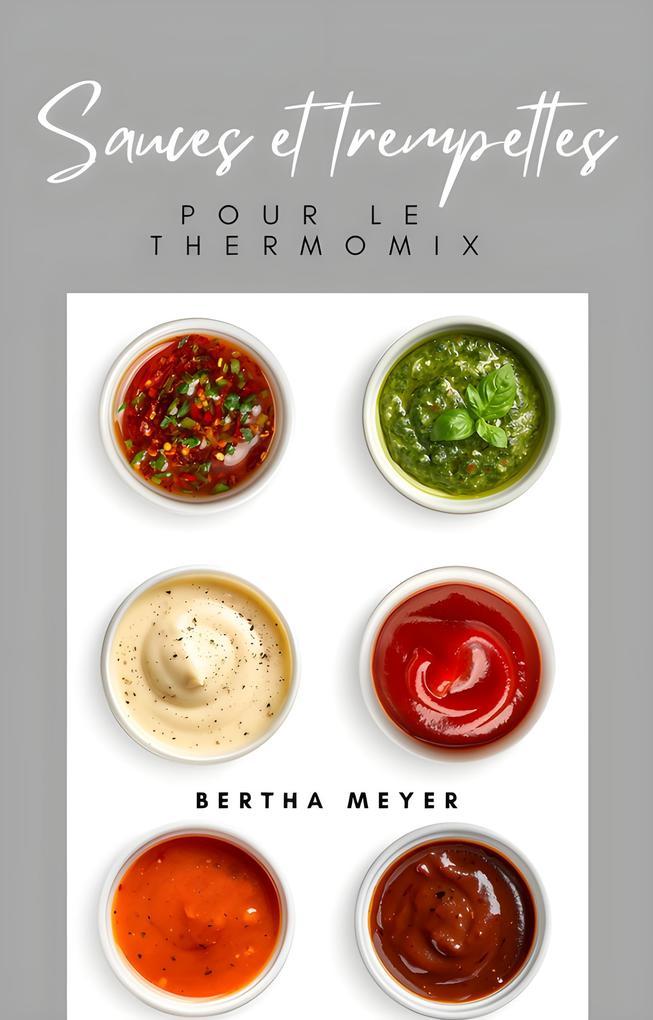 Sauces et trempettes Pour le Thermomix