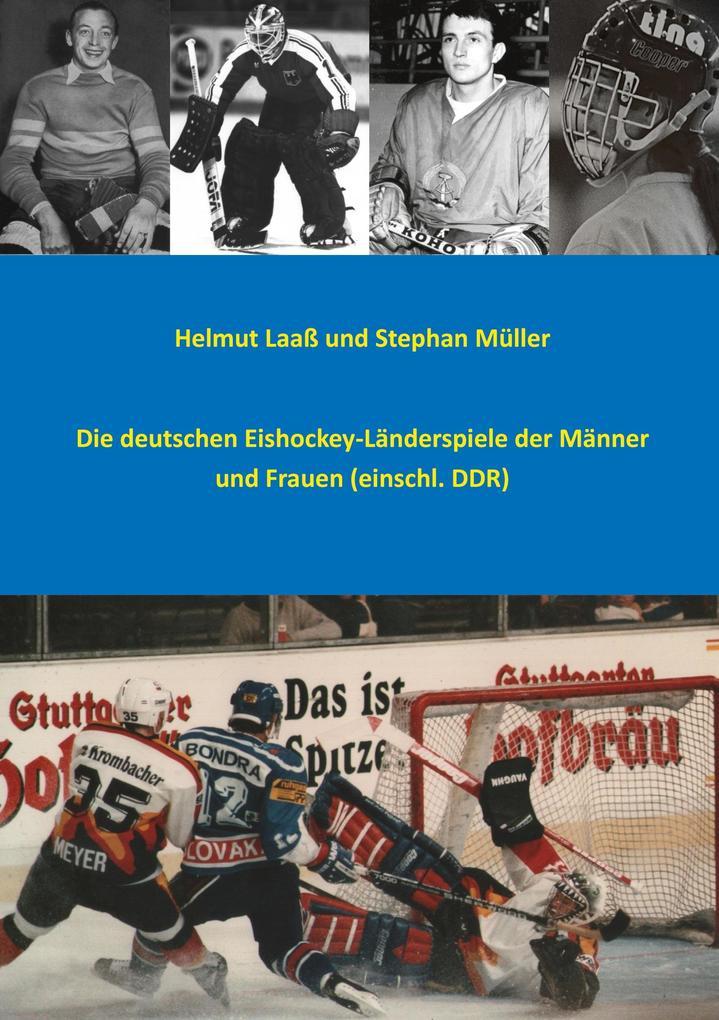 Die deutschen Eishockey-Länderspiele der Männer und Frauen (einschl. DDR)