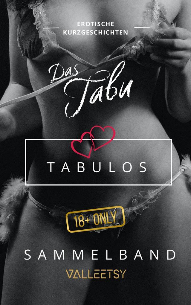 Das Tabu | Tabulos | Sammelband (Erotik Bücher für Frauen und Männer, #7)