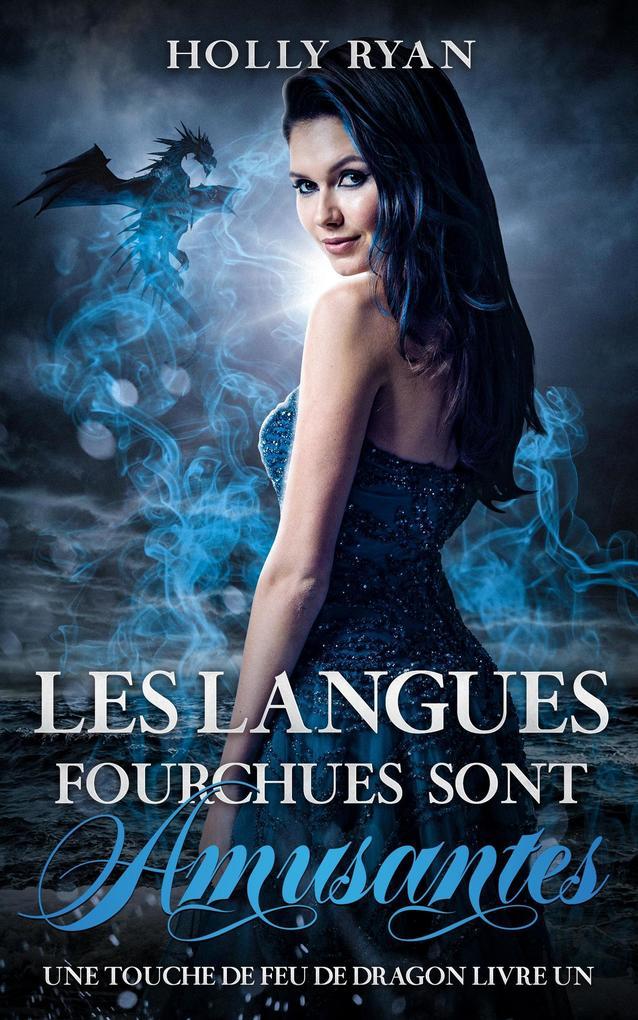 Les Langues Fourchues Sont Amusantes (Une Touche de Feu de Dragon, #1)