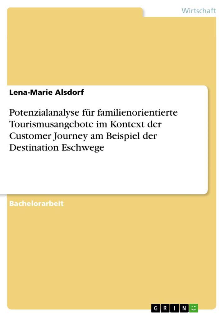 Potenzialanalyse für familienorientierte Tourismusangebote im Kontext der Customer Journey am Beispiel der Destination Eschwege