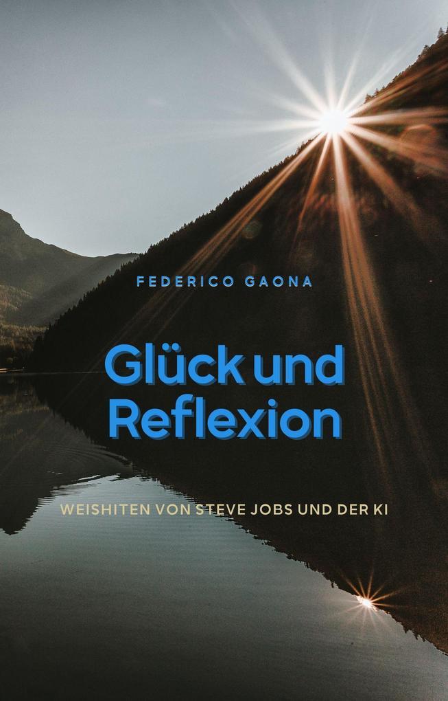 Glück und Reflexion