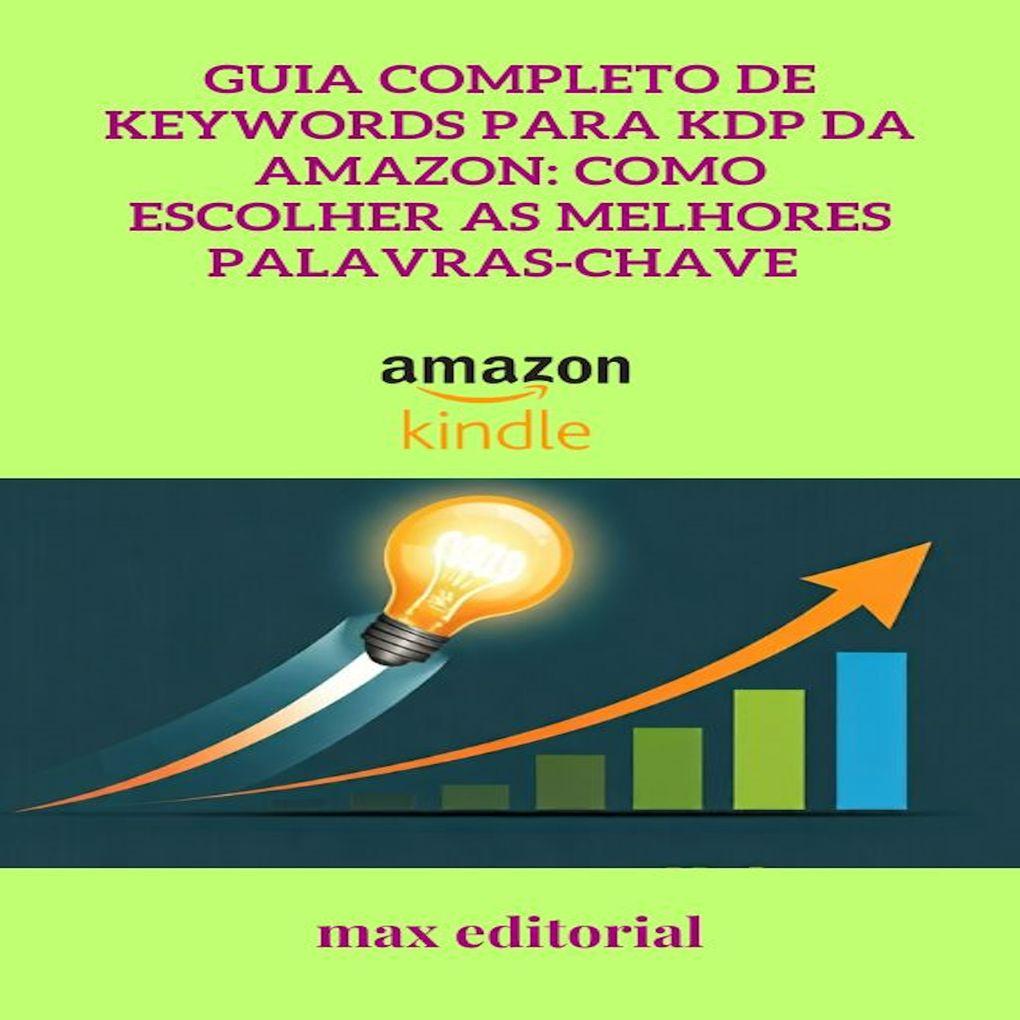 Guia Completo de Keywords para KDP da Amazon: Como Escolher as Melhores Palavras-chave