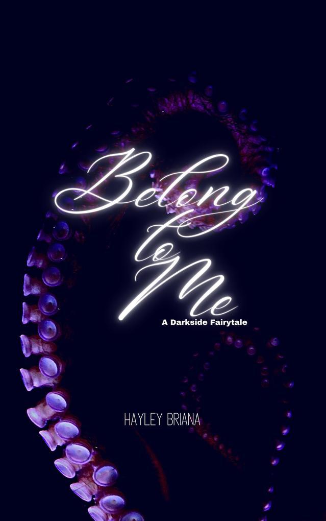 Belong to Me (The Darkside Fairytale Series, #1)