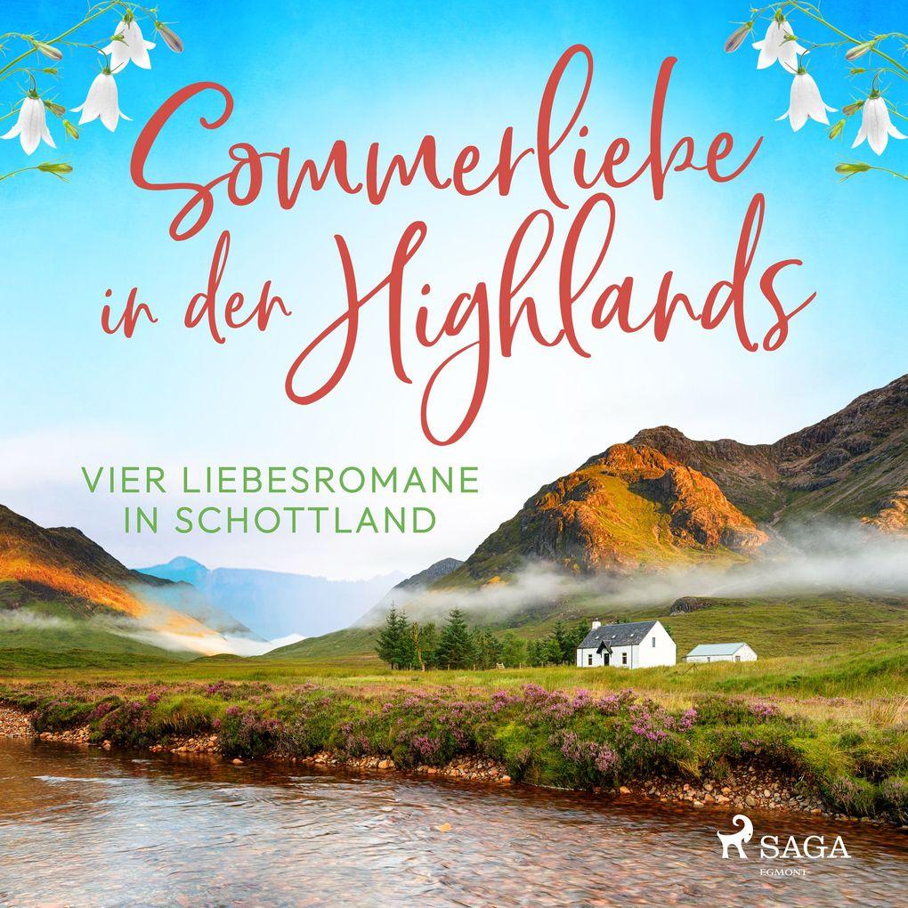 Sommerliebe in den Highlands: Vier Liebesromane in Schottland