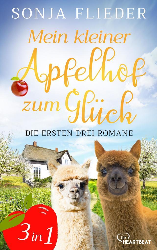 Mein kleiner Apfelhof zum Glück - Die ersten drei Romane (EXKLUSIV bei uns!)