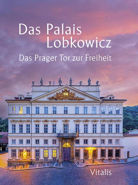 Das Palais Lobkowicz. Das Prager Tor zur Freiheit