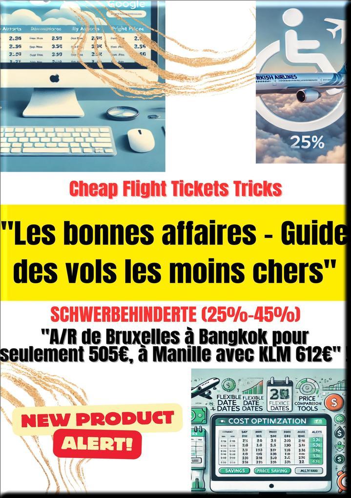 "Le guide des bonnes affaires des vols les moins chers" Personnes gravement handicapées (25%-45%)