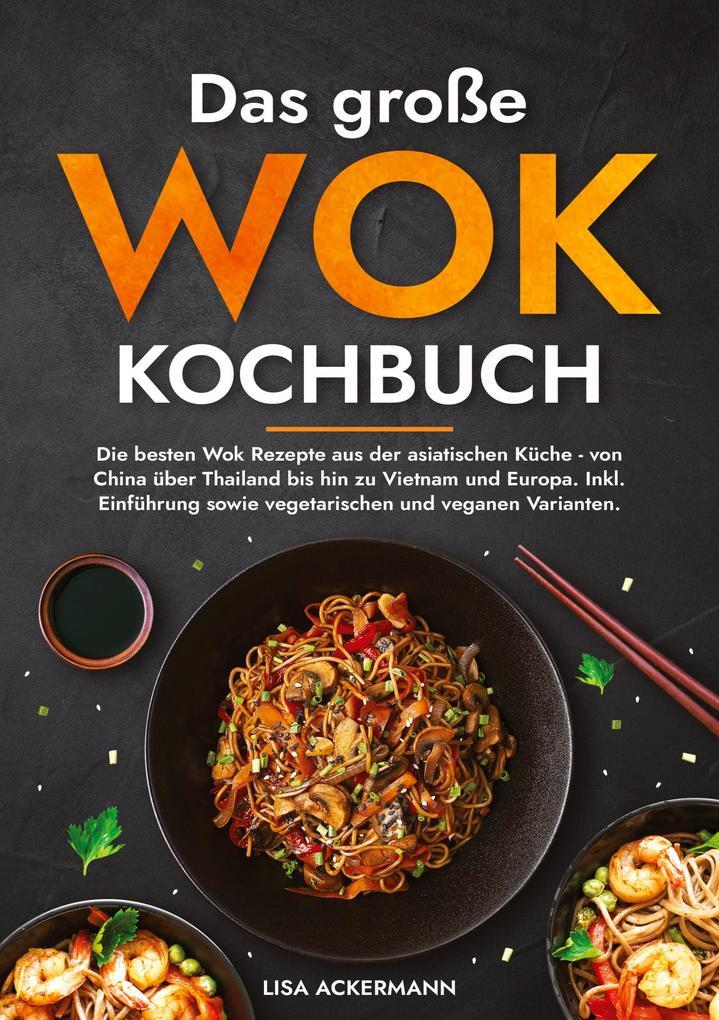 Das große Wok Kochbuch