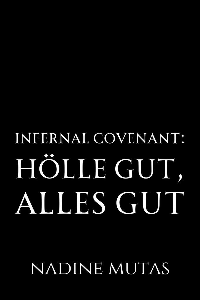 Infernal Covenant: Hölle gut, alles gut