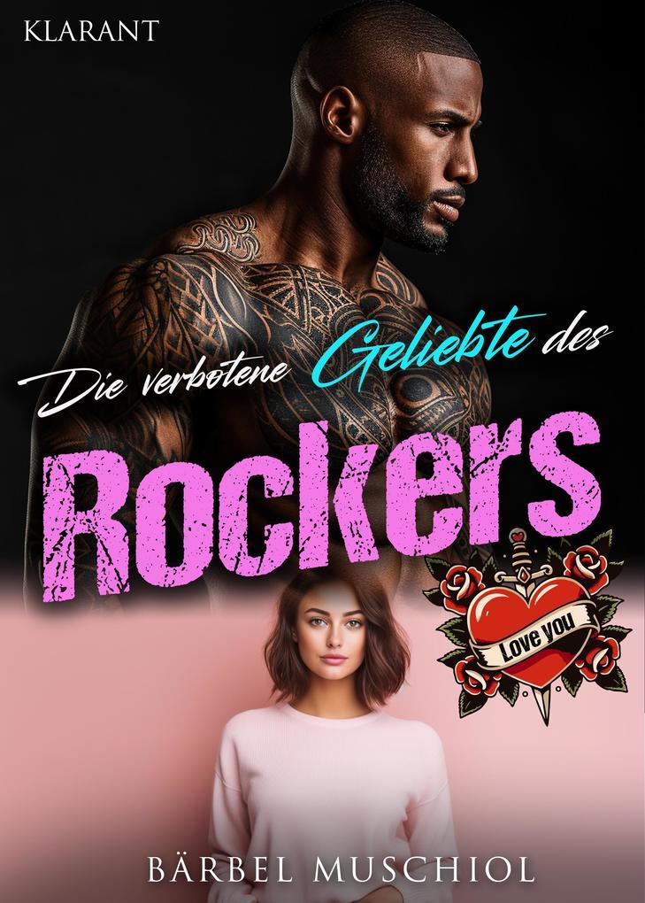 Die verbotene Geliebte des Rockers. Rockerroman