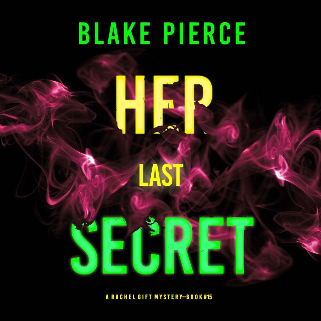 Her Last Secret (A Rachel Gift FBI Suspense ThrillerBook 15)