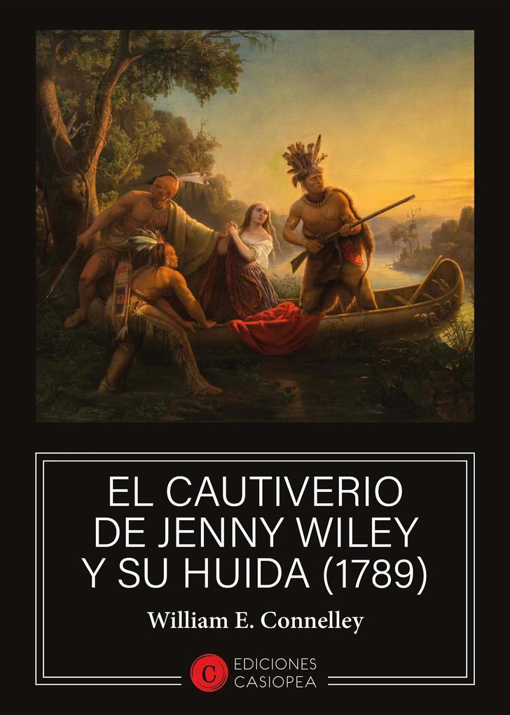 El cautiverio de Jenny Wiley y su huida (1789)