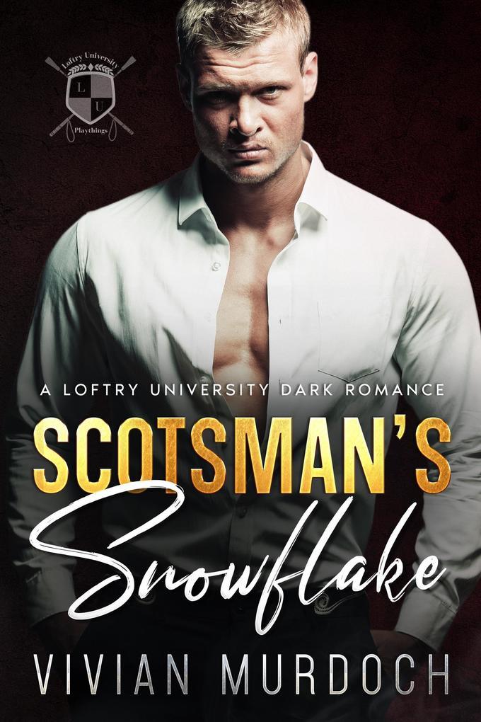 Scotsman's Snowflake (Loftry University Playthings, #5)