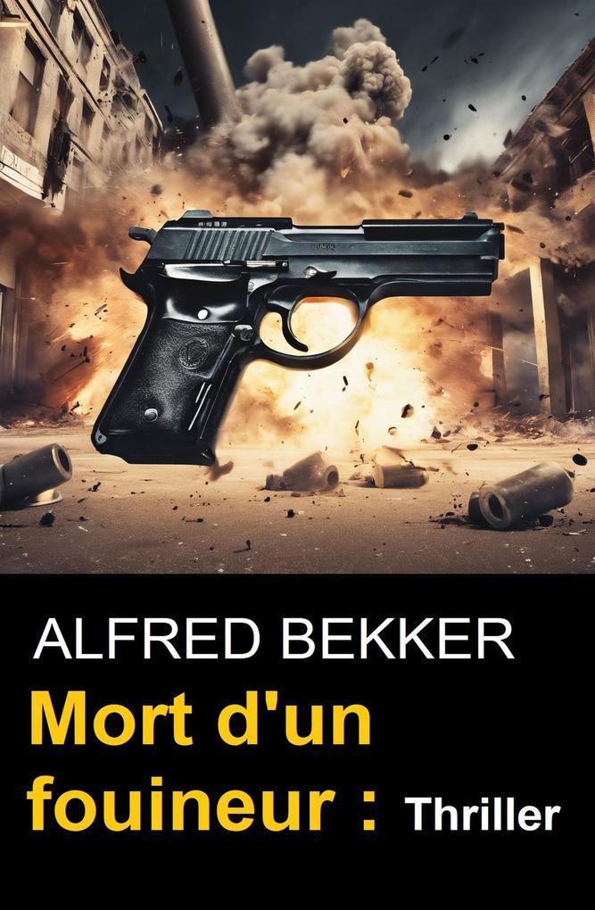 Mort d'un fouineur : Thriller