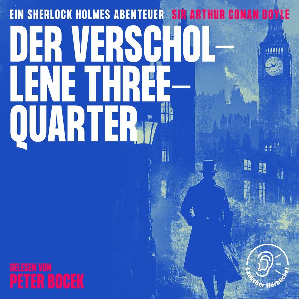 Der verschollene Three-Quarter