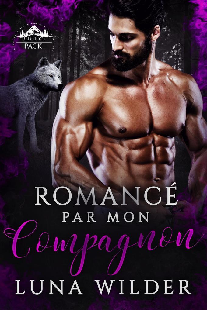 Romancé Par Ma Compagne (Red Ridge Pack, #2)