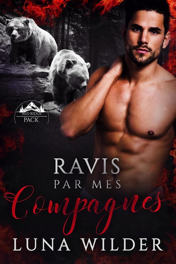 Ravis Par Mes Compagnons (Red Ridge Pack, #4)