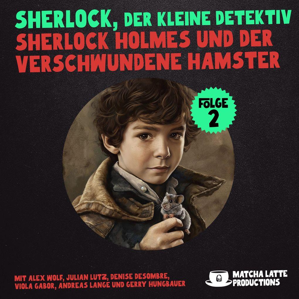 Folge 2: Sherlock Holmes und der verschwundene Hamster