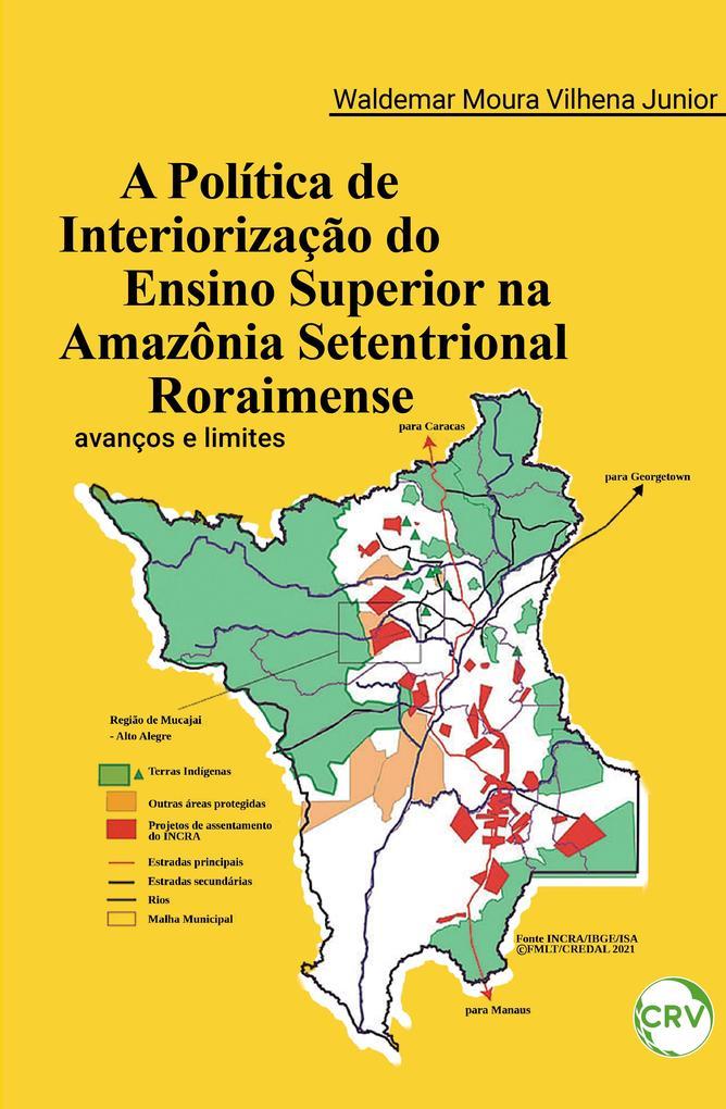 A política de interiorização do ensino superior na Amazônia setentrional roraimense