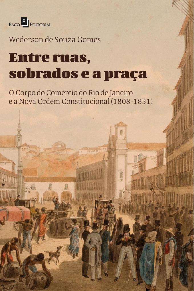 Entre ruas, sobrados e a praça