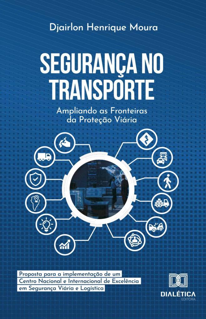 Segurança no Transporte: Ampliando as Fronteiras da Proteção Viária