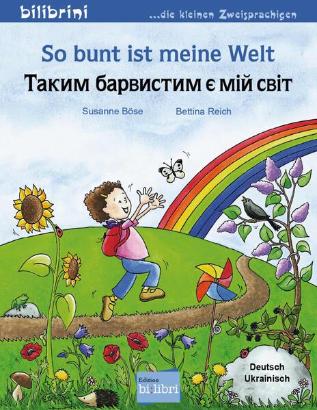 So bunt ist meine Welt. Kinderbuch Deutsch - Ukrainisch