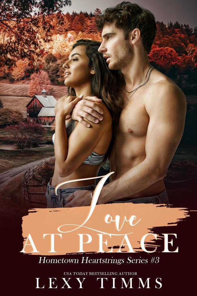 Love At Peace (Hometown Heartstrings Series, #3)