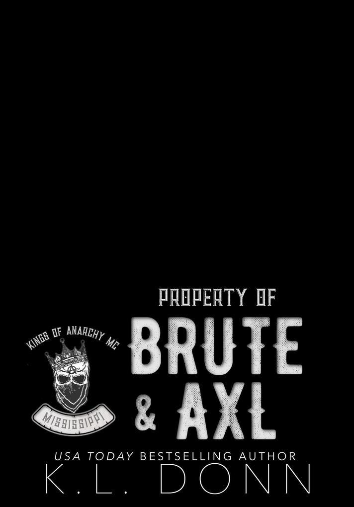 Property of Brute & Axl (Kings of Anarchy MC: Mississippi, #1)