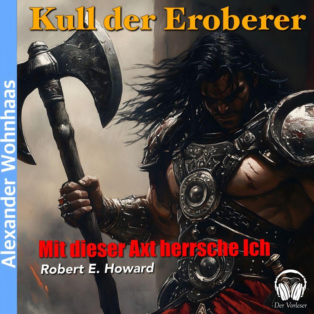 Kull der Eroberer - Mit dieser Axt herrsche ich