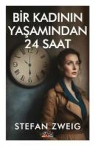 Bir Kadinin Yasamindan 24 Saat