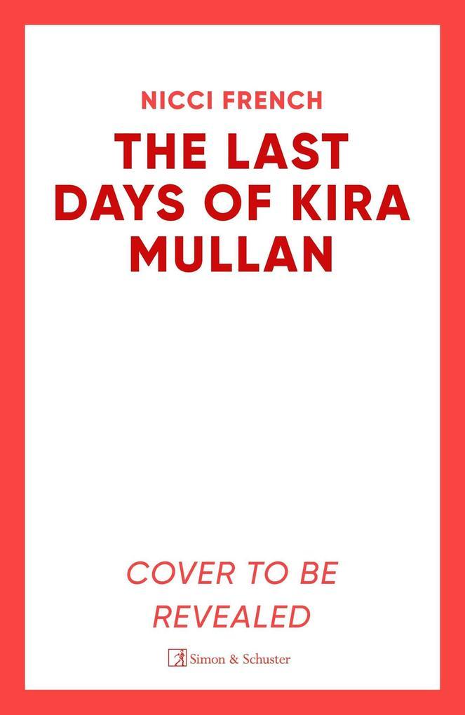 The Last Days of Kira Mullan