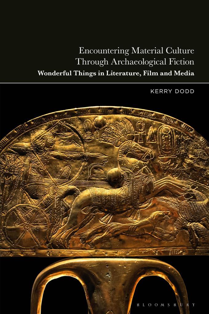 Encountering Material Culture Through Archaeological Fiction