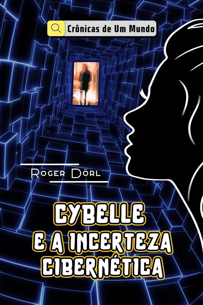 Cybelle e a Incerteza Cibernética