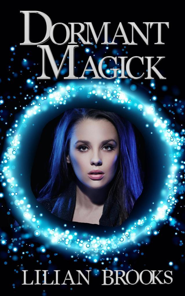 Dormant Magick: The Whitby Witches Book One