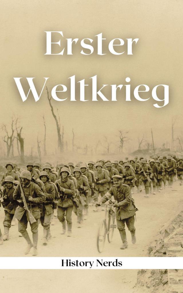 Erster Weltkrieg (Weltenbrand: Die großen Konflikte, #1)