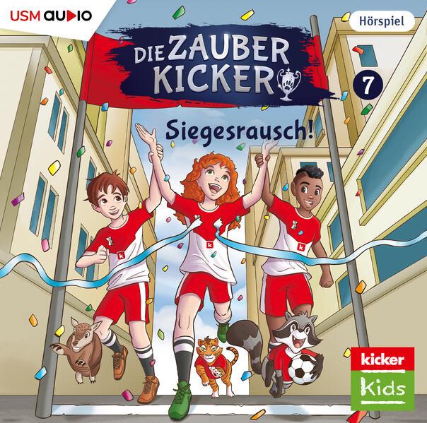 Die Zauberkicker (7): Siegesrausch!