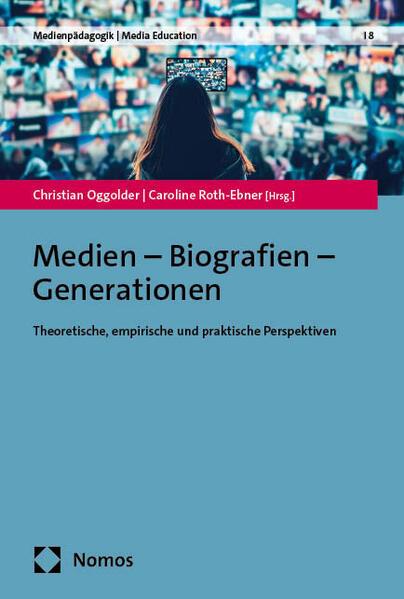 Medien - Biografien - Generationen