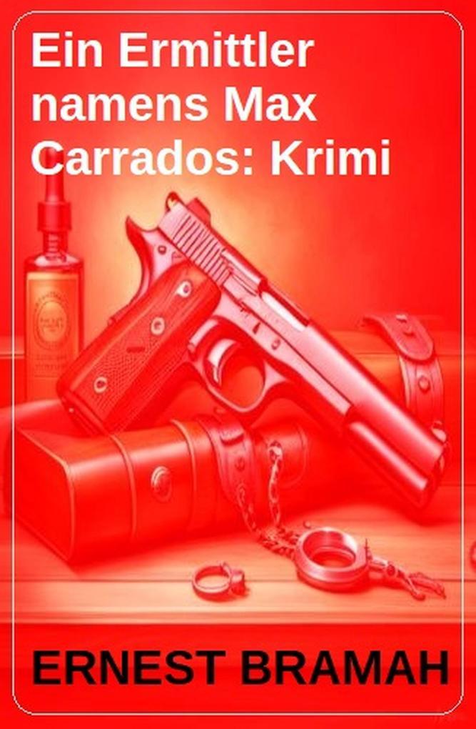 Ein Ermittler namens Max Carrados: Krimi