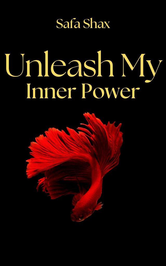 Unleash My Inner Power (Light My Fire series, #3)