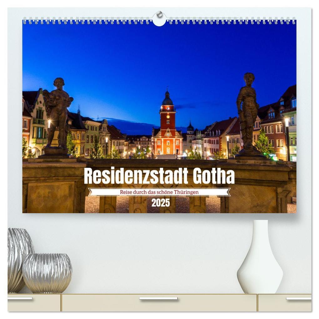 Residenzstadt Gotha - Reise durch das schöne Thüringen (hochwertiger Premium Wandkalender 2025 DIN A2 quer), Kunstdruck in Hochglanz