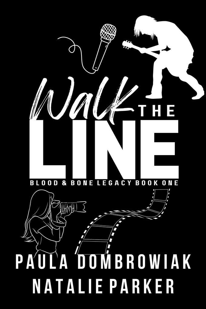 Walk the Line: A new adult, forced proximity, rockstar romance (Blood & Bone Legacy, #1)