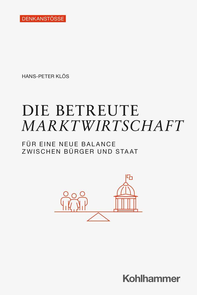 Die betreute Marktwirtschaft