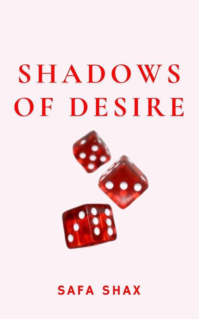 Shadows of Desire (Shadows of Desire series, #1)