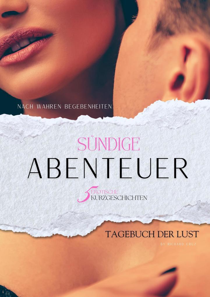 Sündige Abenteuer - Tagebuch der Lust