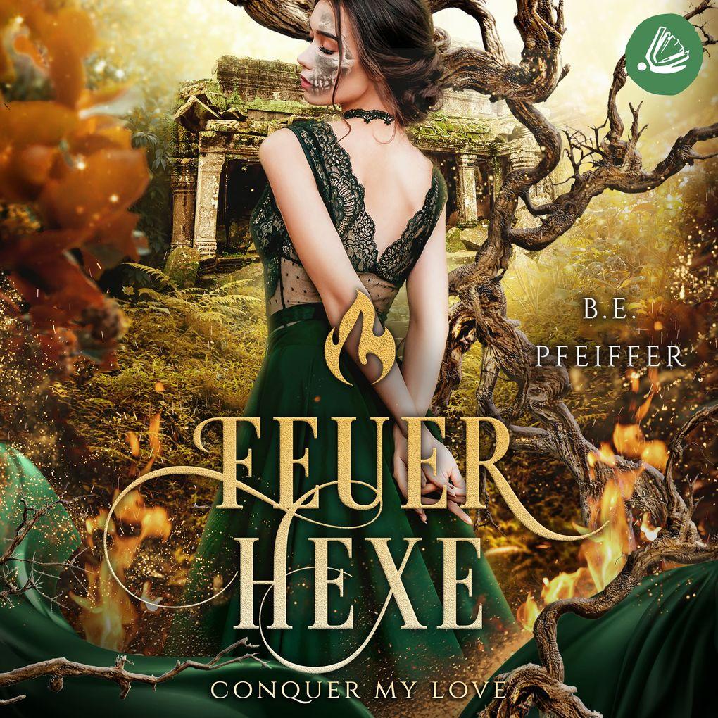 Feuerhexe - Conquer my Love