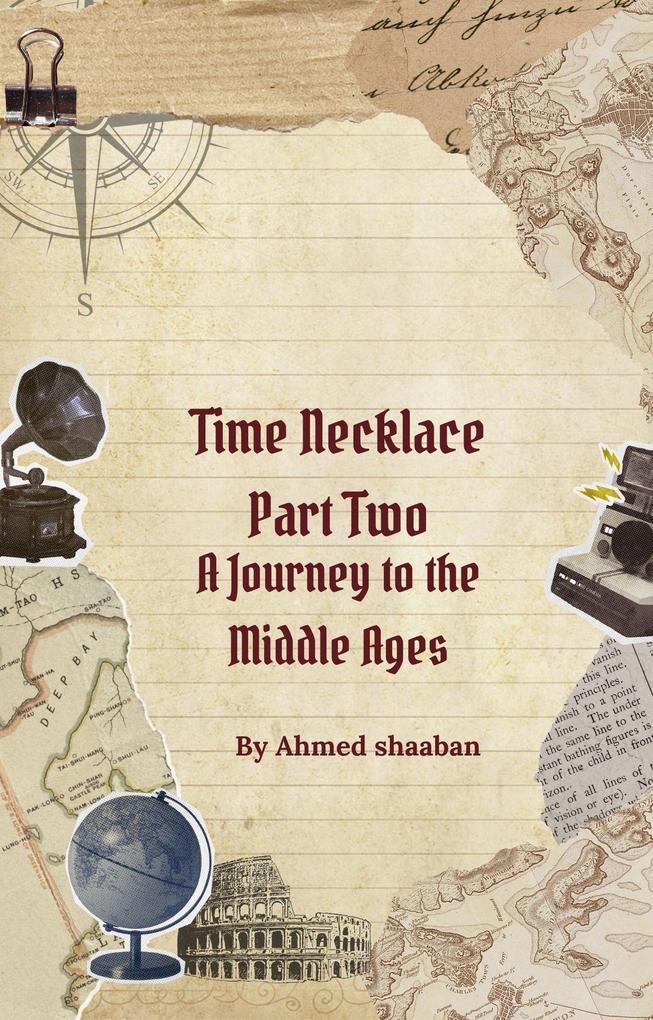 Time Necklace Part Two: A Journey To The Middle Ages